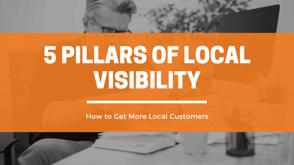 five pillars to local visibility how to get more local customers why do i need seo pretoria seo blog featured image 1030x579